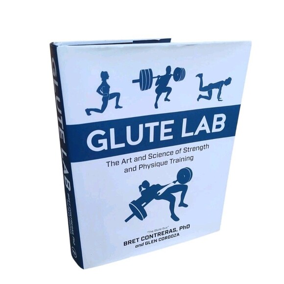 Other - Glute Lab : The Art and Science of Strength and Physique Training  Hardcover